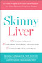 Skinny Liver (A Proven Program to Prevent and Reverse the New Silent Epidemic--Fatty Liver Disease) by Kristin Kirkpatrick, Ibrahim Hanouneh, 9780738234649