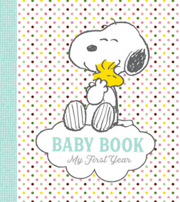 Peanuts Baby Book (My First Year) by Charles M. Schulz, 9780762491483