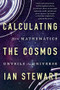 Calculating the Cosmos (How Mathematics Unveils the Universe) - 9781541617254 by Ian Stewart, 9781541617254