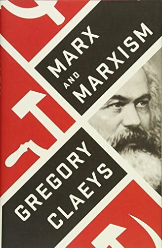 Marx and Marxism by Gregory Claeys, 9781568588971
