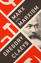Marx and Marxism by Gregory Claeys, 9781568588971