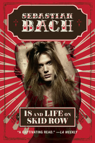 18 and Life on Skid Row - 9780062265401 by Sebastian Bach