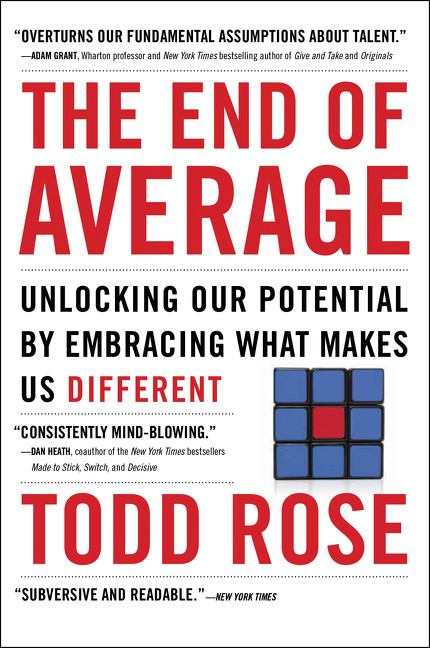 The End of Average (Unlocking Our Potential by Embracing What Makes Us Different) by Todd Rose, 9780062358370