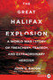 The Great Halifax Explosion (A World War I Story of Treachery, Tragedy, and Extraordinary Heroism) - 9780062686992 by John U. Bacon, 9780062686992