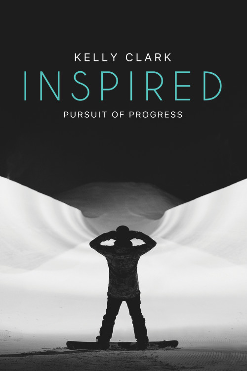 Inspired (Pursuit of Progress) by Kelly Clark, 9780998913803