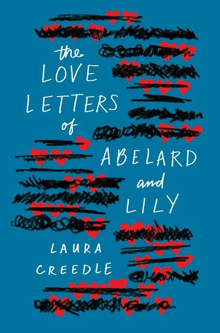 The Love Letters of Abelard and Lily by Laura Creedle, 9780544932050