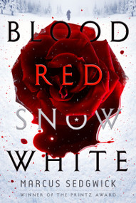 Blood Red Snow White (A Novel) by Marcus Sedgwick, 9781250129635