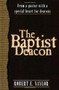 The Baptist Deacon by Robert  E. Naylor, 9780805419863
