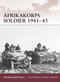 Afrikakorps Soldier 1941-43 by Pier Paolo Battistelli, Raffaele Ruggeri, 9781846036880