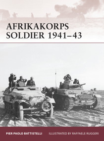 Afrikakorps Soldier 1941-43 by Pier Paolo Battistelli, Raffaele Ruggeri, 9781846036880