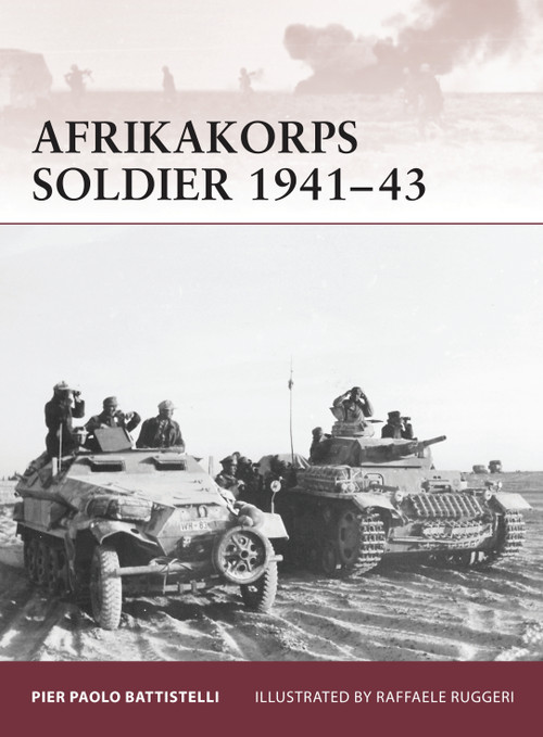 Afrikakorps Soldier 1941-43 by Pier Paolo Battistelli, Raffaele Ruggeri, 9781846036880
