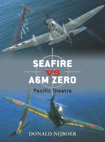 Seafire vs A6M Zero (Pacific Theatre) by Donald Nijboer, Jim Laurier, 9781846034336