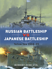 Russian Battleship vs Japanese Battleship (Yellow Sea 1904-05) by Robert Forczyk, Howard Gerrard, Ian Palmer, Tony Bryan, 9781846033308