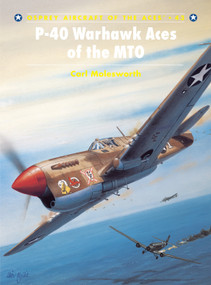 P-40 Warhawk Aces of the MTO by Carl Molesworth, Iain Wyllie, Mark Styling, 9781841762883