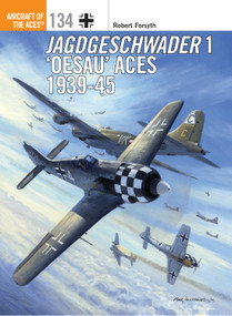 Jagdgeschwader 1 ‘Oesau' Aces 1939-45 by Robert Forsyth, Jim Laurier, 9781472822918