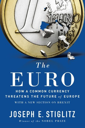 The Euro (How a Common Currency Threatens the Future of Europe) - 9780393354102 by Joseph E. Stiglitz, 9780393354102