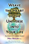 Weave the Heart of the Universe into Your Life (Aligning with Cosmic Energy) by Meg Beeler, Carl Greer, 9781844097395