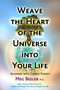 Weave the Heart of the Universe into Your Life (Aligning with Cosmic Energy) by Meg Beeler, Carl Greer, 9781844097395