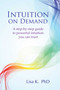 Intuition on Demand (A step-by-step guide to powerful intuition you can trust) by Lisa K., 9781844097197