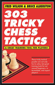 303 Tricky Chess Tactics by Fred Wilson, Bruce Alberston, 9781580423489