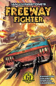 Ian Livingstone's Freeway Fighter by Andi Ewington, Simon Coleby, 9781785861680