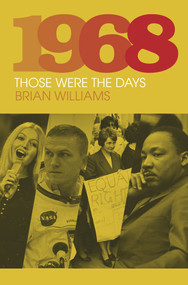 1968 (Those Were the Days) by Brian Williams, 9780750984300