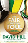 The Fair and the Foul (Inside Our Sporting Nation) by David Hill, 9780857987570