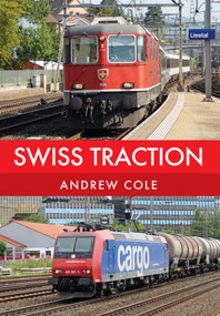 Swiss Traction by Andrew Cole, 9781445666907