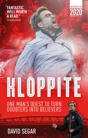 Kloppite (How One Man Turned Doubters into Believers) by David Segar, 9781785313066