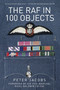 The RAF in 100 Objects by Peter Jacobs, 9780750965361
