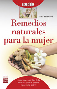 Remedios naturales para la mujer (Spanish Edition) by Nina Thompson, 9788499174297