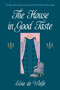 The House in Good Taste (Design Advice from America's First Interior Decorator) by Elsie de Wolfe, 9780486819273