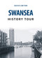 Swansea History Tour by David Gwynn, 9781445673165