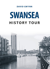 Swansea History Tour by David Gwynn, 9781445673165