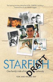Starfish (One Family's Tale of Triumph After Tragedy) by Tom Ray, Nic Ray, 9781786065124