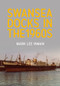 Swansea Docks in the 1960s by Mark Lee Inman, 9781445665924