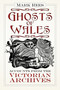 Ghosts of Wales (Accounts from the Victorian Archives) by Mark Rees, 9780750984188