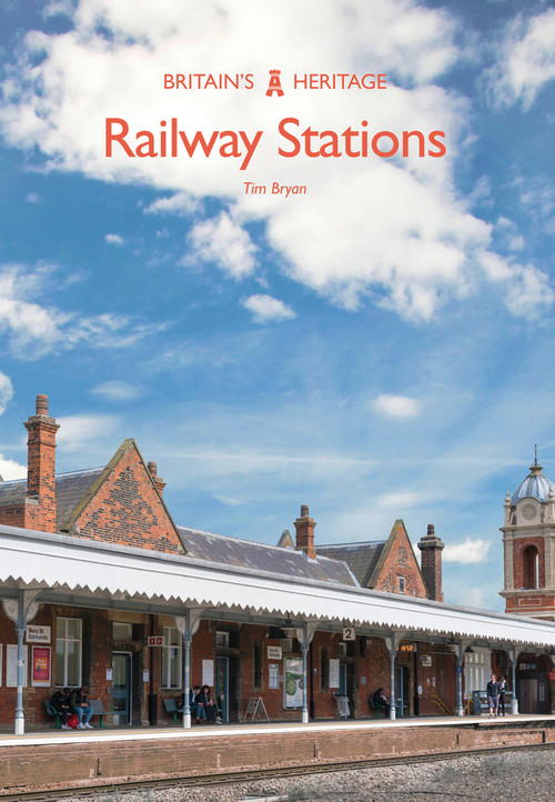 Railway Stations by Tim Bryan, 9781445669007