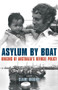Asylum by Boat (Origins of Australia's Refugee Policy) by Claire Higgins, 9781742235677
