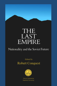 The Last Empire (Nationality and the Soviet Future) - 9780817982522 by Robert Conquest, 9780817982522