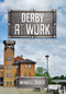 Derby at Work (People and Industries Through the Years) by Maxwell Craven, 9781445670096