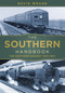 The Southern Handbook (The Southern Railway 1923-1947) by David Wragg, 9780750982757
