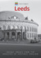 Historic England: Leeds (Unique Images from the Archives of Historic England) by Paul Chrystal, Historic England, 9781445676104