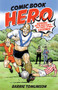 Comic Book Hero (A Life with Britain's Picture Strip Legends) by Barrie Tomlinson, 9781785313240