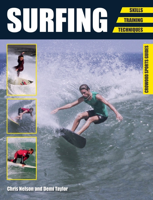 Surfing (Skills - Training - Techniques) by Chris Nelson, Demi Taylor, 9781785002281