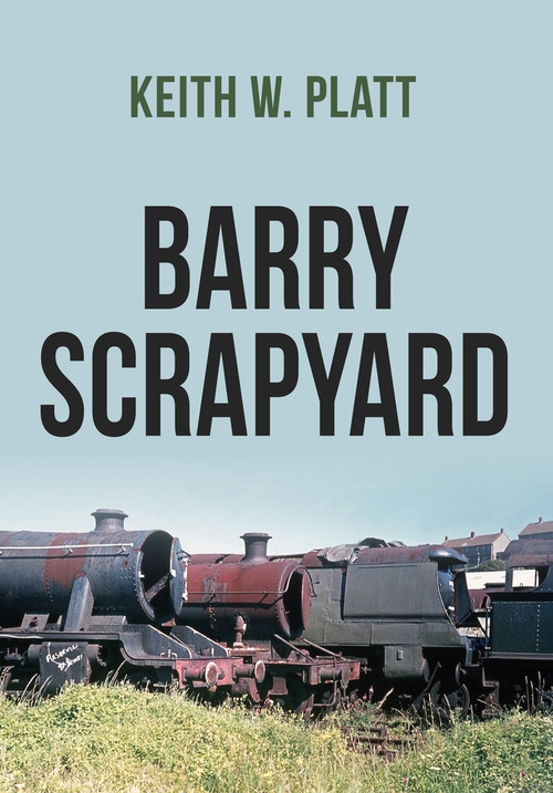 Barry Scrapyard by Keith W. Platt, 9781445670768