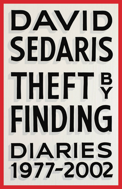 Theft by Finding (Diaries (1977-2002)) - 9780316154727 by David Sedaris, 9780316154727