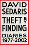 Theft by Finding (Diaries (1977-2002)) - 9780316154727 by David Sedaris, 9780316154727