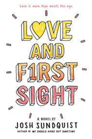 Love and First Sight - 9780316305365 by Josh Sundquist, 9780316305365