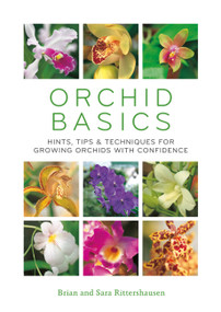 Orchid Basics (Hints, tips & techniques to growing orchids with confidence) by Sara Rittershausen, Brian Rittershausen, 9780600635321